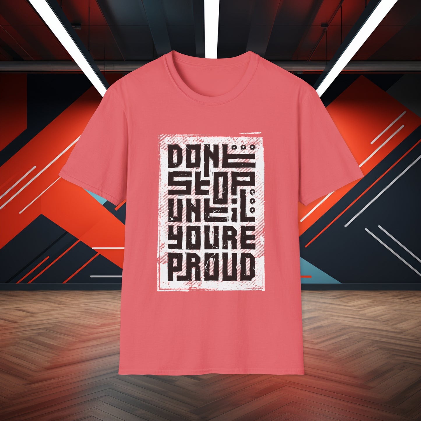 Don't Stop Until You're Proud Tee