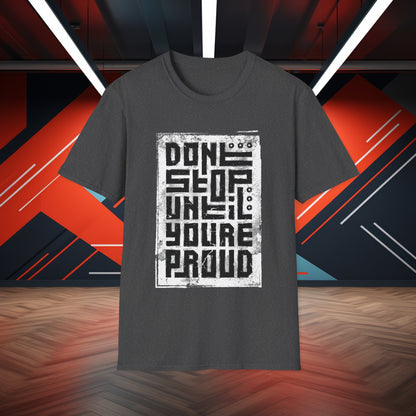 Don't Stop Until You're Proud Tee