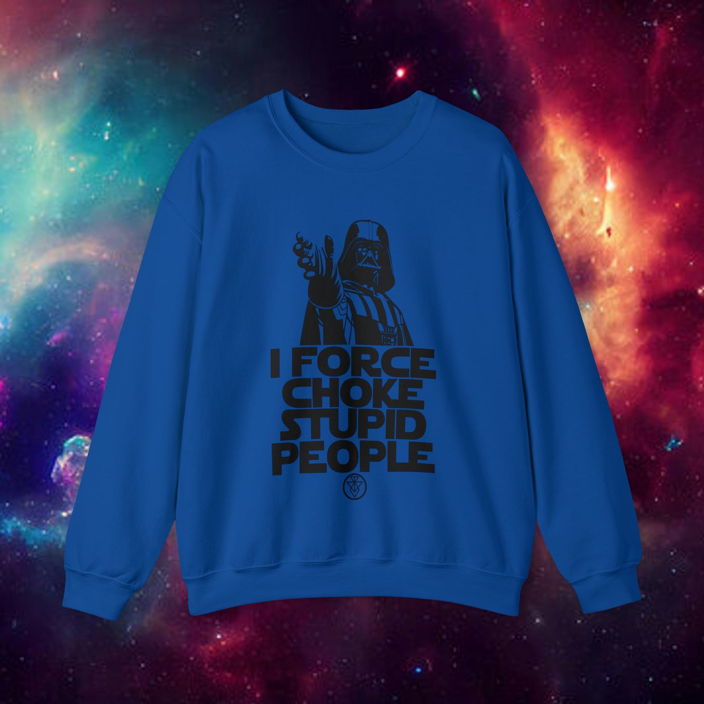 I Force Choke Stupid People Sweatshirt