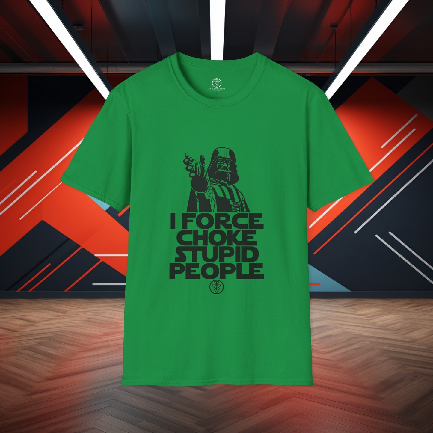 I Force Choke Stupid People Tee