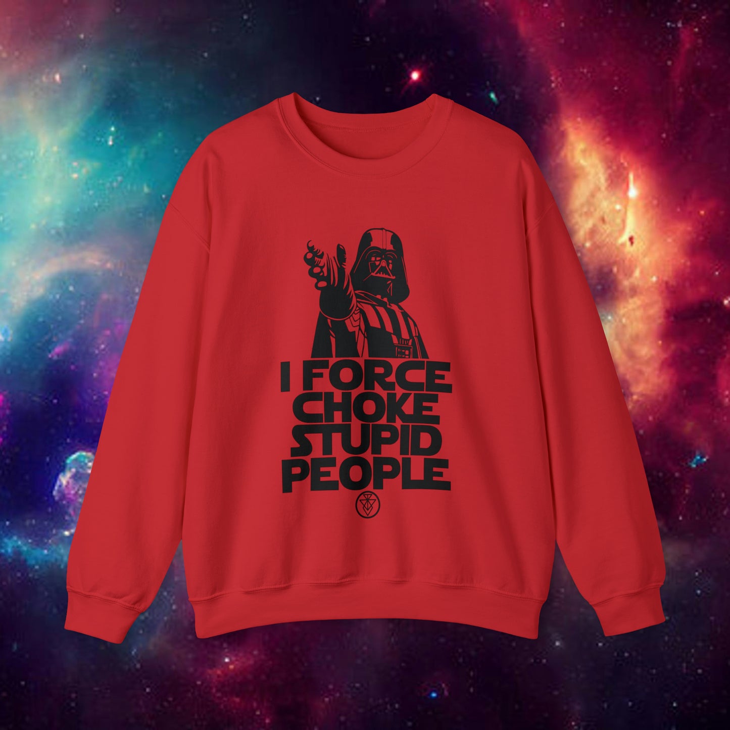 I Force Choke Stupid People Sweatshirt