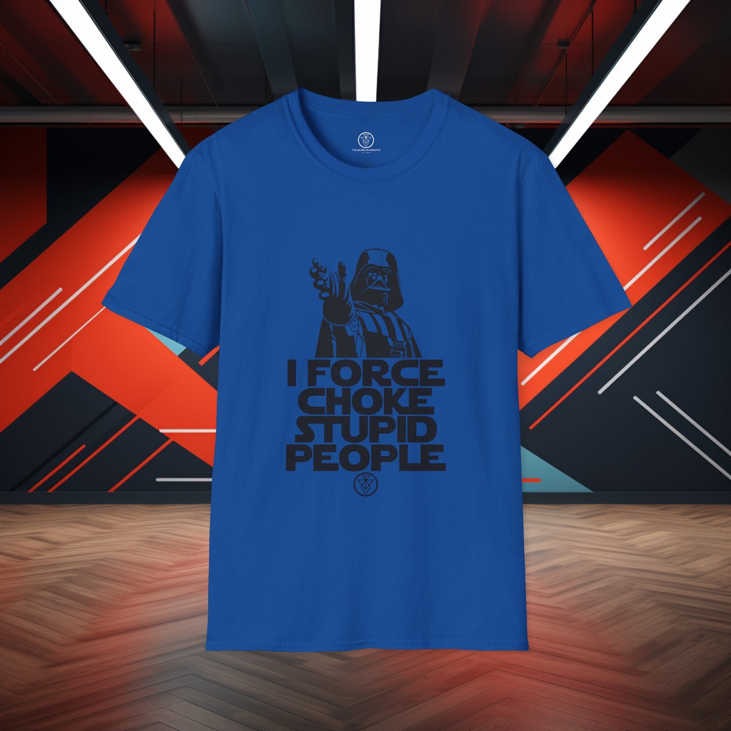 I Force Choke Stupid People Tee