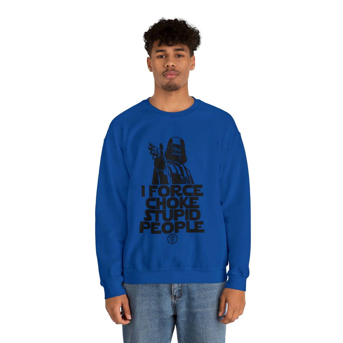 I Force Choke Stupid People Sweatshirt