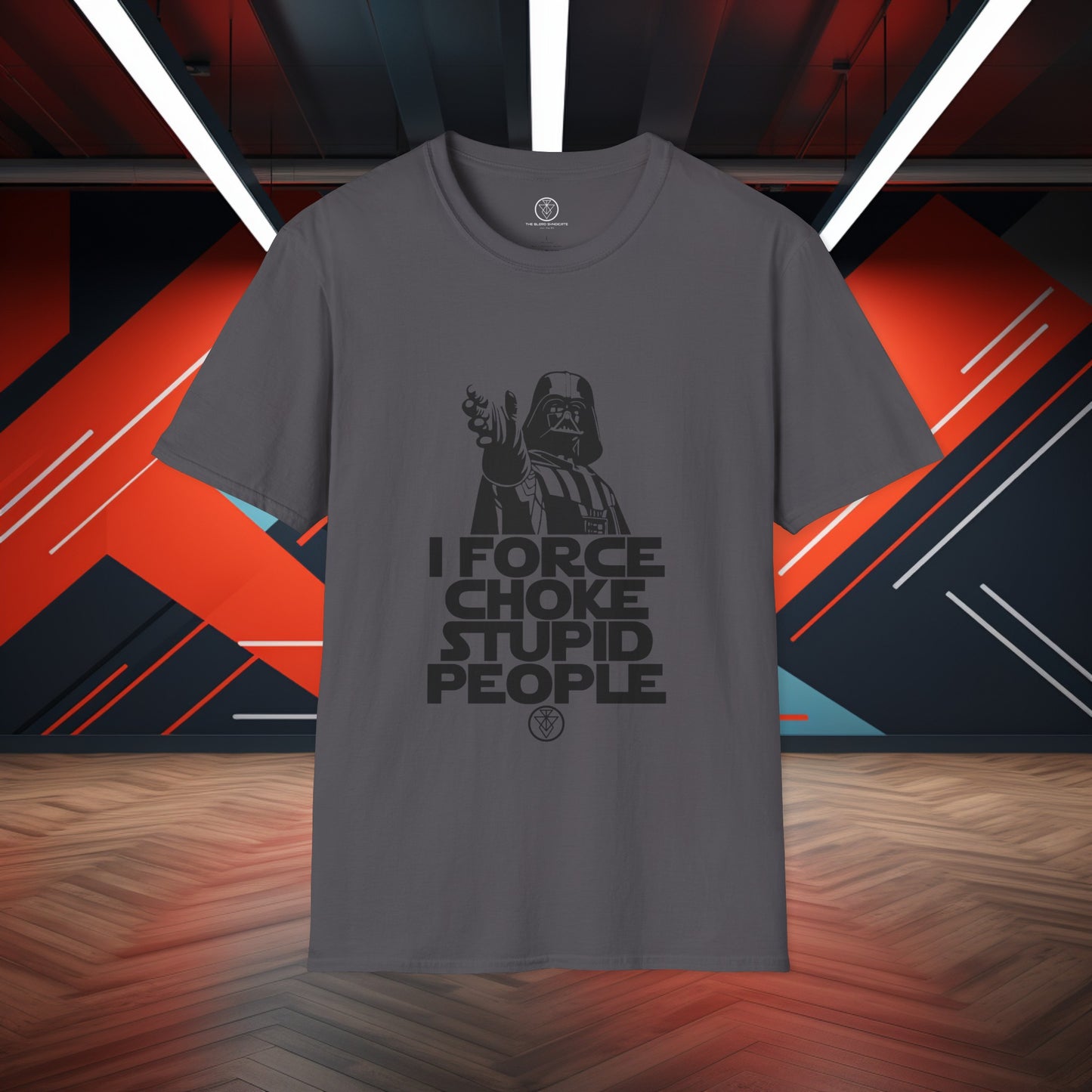 I Force Choke Stupid People Tee