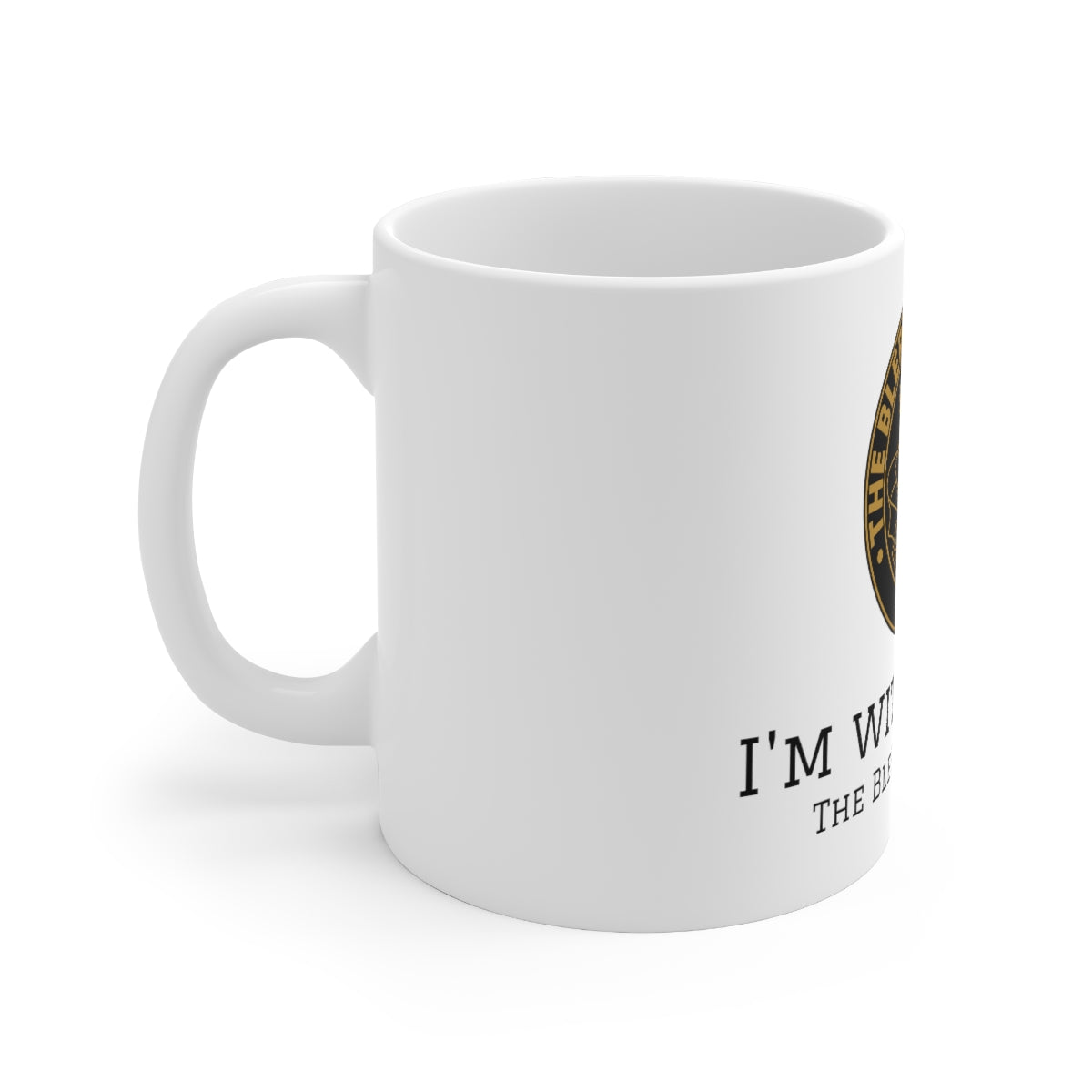 I'm with the BS Coffee Mug 11oz