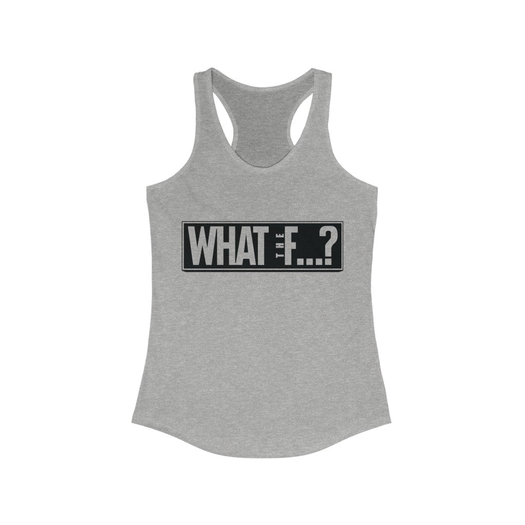 What the...? Racerback Tank