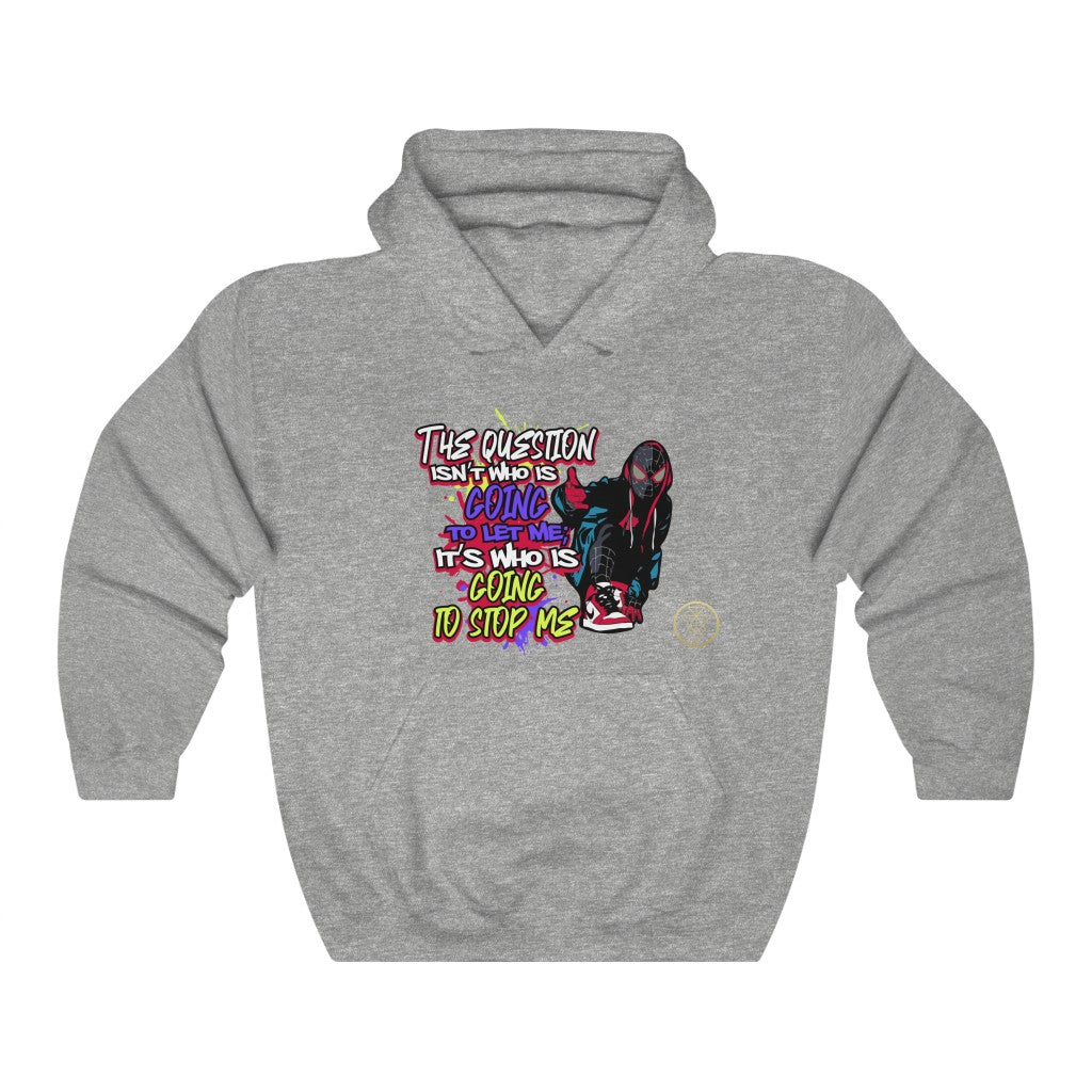 Who's going to stop me Hoodie