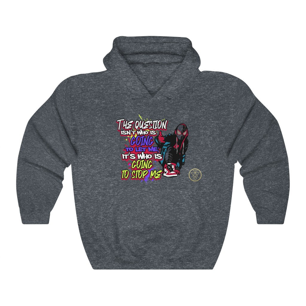 Who's going to stop me Hoodie