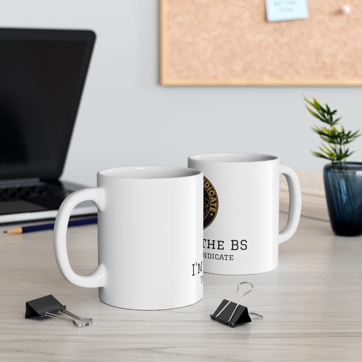 I'm with the BS Coffee Mug 11oz